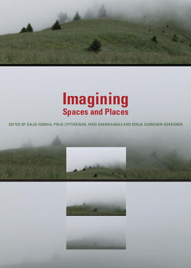 Isomaa / Lyytikäinen / Saarikangas |  Imagining Spaces and Places | Buch |  Sack Fachmedien