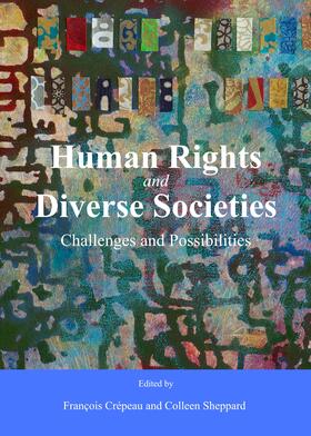 Crépeau / Sheppard | Human Rights and Diverse Societies | Buch | 978-1-4438-5137-4 | sack.de