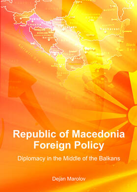 Marolov |  Republic of Macedonia Foreign Policy | Buch |  Sack Fachmedien