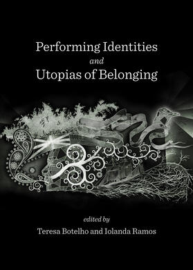 Botelho / Ramos | Performing Identities and Utopias of Belonging | Buch | 978-1-4438-5148-0 | sack.de