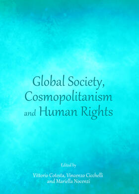 Cotesta / Cicchelli / Nocenzi |  Global Society, Cosmopolitanism and Human Rights | Buch |  Sack Fachmedien