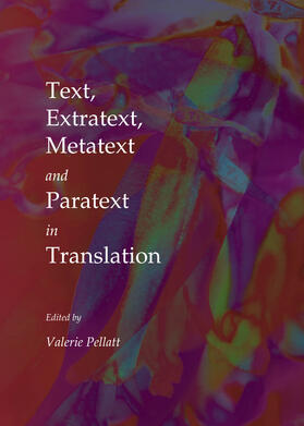 Pellatt | Text, Extratext, Metatext and Paratext in Translation | Buch | 978-1-4438-5305-7 | sack.de