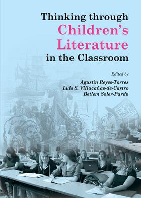 Reyes-Torres / Villacañas-de-Castro / Soler-Pardo |  Thinking through Children’s Literature in the Classroom | Buch |  Sack Fachmedien