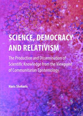 Shekeris | Science, Democracy and Relativism | Buch | 978-1-4438-5337-8 | sack.de