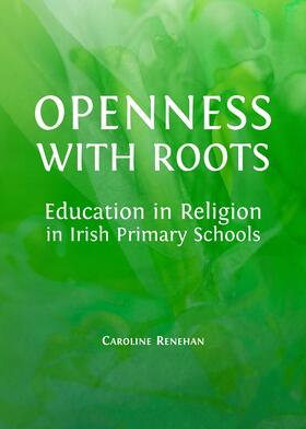 Renehan |  Openness with Roots | Buch |  Sack Fachmedien