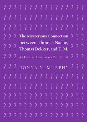 Murphy |  The Mysterious Connection between Thomas Nashe, Thomas Dekker, and T. M. | Buch |  Sack Fachmedien