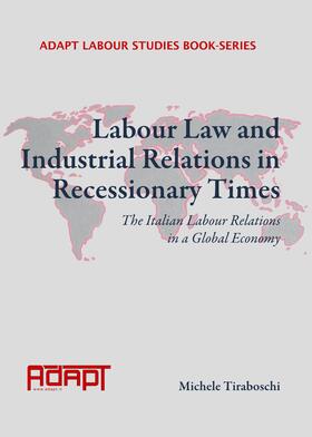 Tiraboschi |  Labour Law and Industrial Relations in Recessionary Times | Buch |  Sack Fachmedien