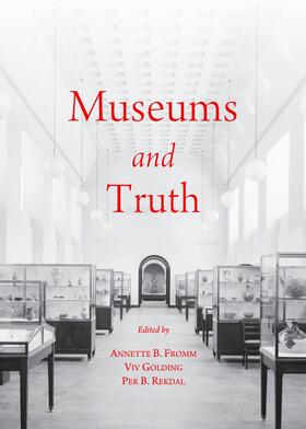 Fromm / Golding / Rekdal |  Museums and Truth | Buch |  Sack Fachmedien