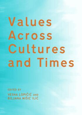 Lopicic / Mišic | Values Across Cultures and Times | Buch | 978-1-4438-5471-9 | sack.de