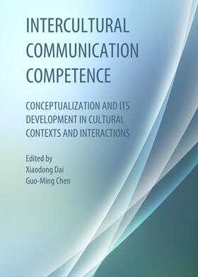 Dai / Chen |  Intercultural Communication Competence | Buch |  Sack Fachmedien