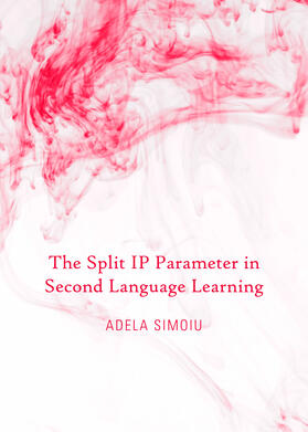 Simoiu | The Split IP Parameter in Second Language Learning | Buch | 978-1-4438-5658-4 | sack.de