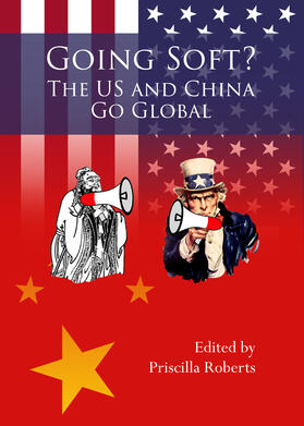 Roberts |  Going Soft? The US and China Go Global | Buch |  Sack Fachmedien