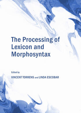 Torrens / Escobar |  The Processing of Lexicon and Morphosyntax | Buch |  Sack Fachmedien
