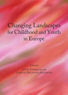 Chisholm / Deliyianni-Kouimtzis |  Changing Landscapes for Childhood and Youth in Europe | Buch |  Sack Fachmedien