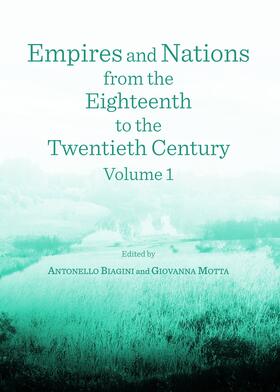 Biagini / Motta | Empires and Nations from the Eighteenth to the Twentieth Century | Buch | 978-1-4438-5913-4 | sack.de