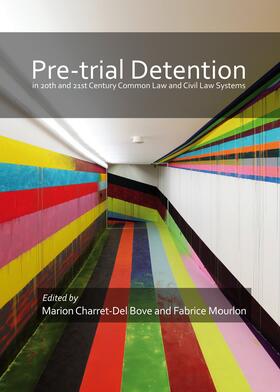 Charret-Del Bove / Mourlon |  Pre-trial detention in 20th and 21st Century Common Law and Civil Law Systems | Buch |  Sack Fachmedien