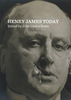 Rowe |  Henry James Today | Buch |  Sack Fachmedien