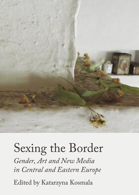 Kosmala |  Sexing the Border | Buch |  Sack Fachmedien