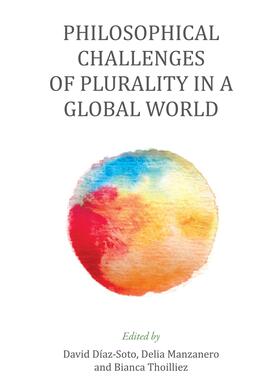 Díaz-Soto / Manzanero / Thoilliez |  Philosophical Challenges of Plurality in a Global World | Buch |  Sack Fachmedien