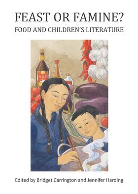 Carrington / Harding |  Feast or Famine? Food and Children’s Literature | Buch |  Sack Fachmedien