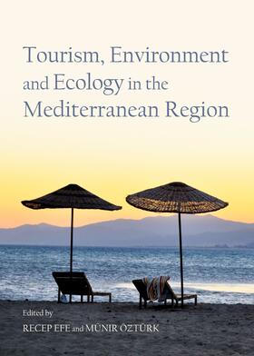 Efe / Öztürk | Tourism, Environment and Ecology in the Mediterranean Region | Buch | 978-1-4438-6218-9 | sack.de