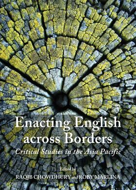 Chowdhury / Marlina |  Enacting English across Borders: Critical Studies in the Asia Pacific | Buch |  Sack Fachmedien