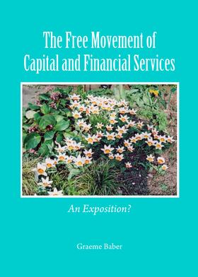 Baber | The Free Movement of Capital and Financial Services: An Exposition? | Buch | 978-1-4438-6359-9 | sack.de