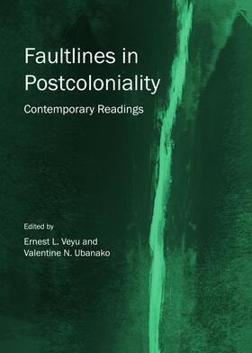 Veyu / Ubanako | Faultlines in Postcoloniality: Contemporary Readings | Buch | 978-1-4438-6387-2 | sack.de