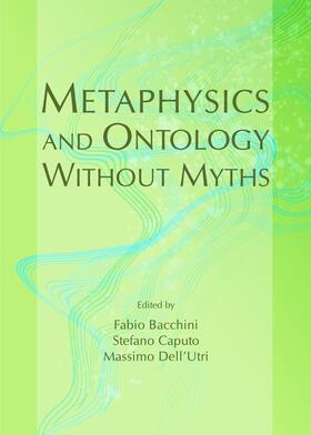 Bacchini / Caputo / Utri |  Metaphysics and Ontology Without Myths | Buch |  Sack Fachmedien