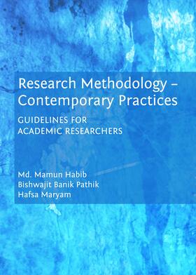 Habib / Pathik / Maryam |  Research Methodology - Contemporary Practices: Guidelines for Academic Researchers | Buch |  Sack Fachmedien