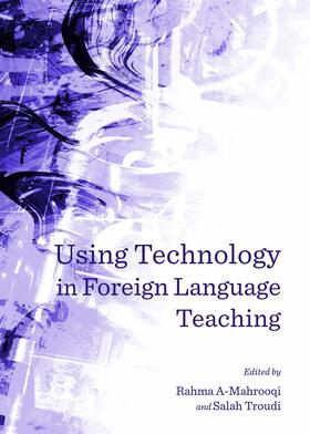 Al-Mahrooqi / Troudi |  Using Technology in Foreign Language Teaching | Buch |  Sack Fachmedien