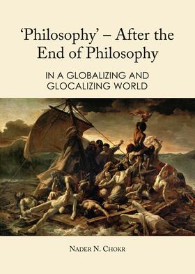 Chokr |  Philosophy' – After the End of Philosophy | Buch |  Sack Fachmedien