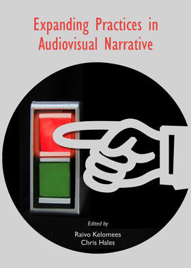 Kelomees / Hales |  Expanding Practices in Audiovisual Narrative | Buch |  Sack Fachmedien