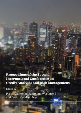 Gantenbein / Westerfeld / Wullschleger |  Proceedings of the Second International Conference on Credit Analysis and Risk Management | Buch |  Sack Fachmedien