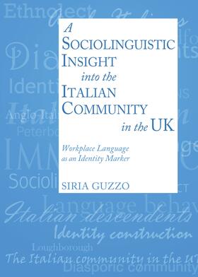 Guzzo |  A Sociolinguistic Insight into an Italian Community in the UK | Buch |  Sack Fachmedien