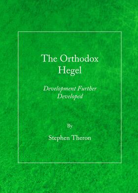 Theron |  The Orthodox Hegel | Buch |  Sack Fachmedien
