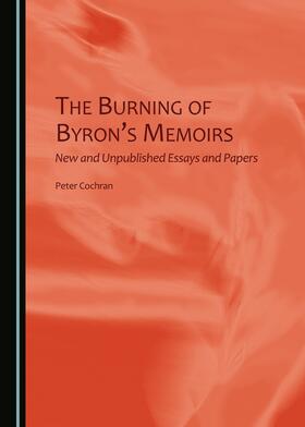 Cochran | The Burning of Byron’s Memoirs | Buch | 978-1-4438-6815-0 | sack.de