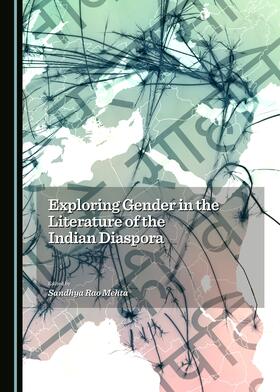 Mehta |  Exploring Gender in the Literature of the Indian Diaspora | Buch |  Sack Fachmedien
