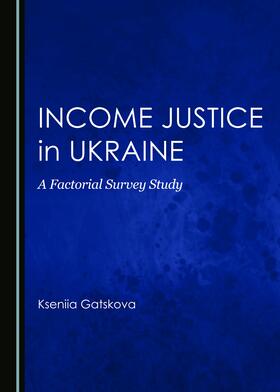 Gatskova |  Income Justice in Ukraine | Buch |  Sack Fachmedien