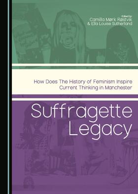 Røstvik / Sutherland | Suffragette Legacy | Buch | 978-1-4438-8033-6 | sack.de