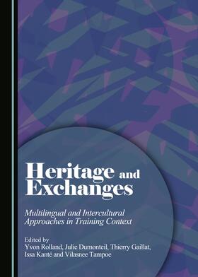 Rolland / Dumonteil | Heritage and Exchanges | Buch | 978-1-4438-8037-4 | sack.de
