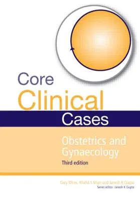 Mires / Gupta / Khan |  Core Clinical Cases in Obstetrics and Gynaecology | Buch |  Sack Fachmedien