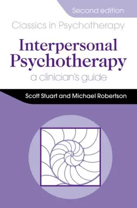 Stuart / Robertson |  Interpersonal Psychotherapy 2E                                        A Clinician's Guide | Buch |  Sack Fachmedien