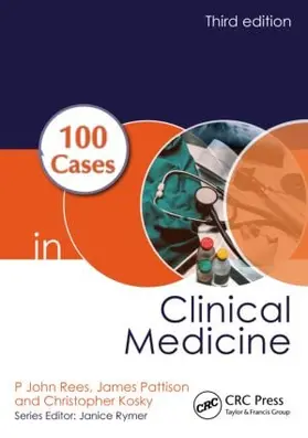 Rees / Pattison / Kosky |  100 Cases in Clinical Medicine | Buch |  Sack Fachmedien