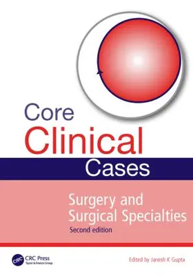 Gupta |  Core Clinical Cases in Surgery and Surgical Specialties | Buch |  Sack Fachmedien