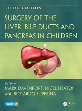 Davenport / Heaton / Superina |  Surgery of the Liver, Bile Ducts and Pancreas in Children | Buch |  Sack Fachmedien