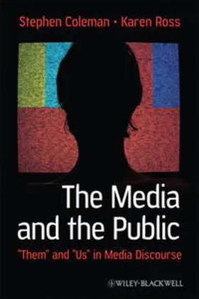 Coleman / Ross |  The Media and The Public | eBook | Sack Fachmedien