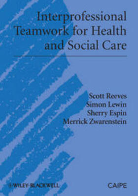 Reeves / Lewin / Espin |  Interprofessional Teamwork for Health and Social Care | eBook | Sack Fachmedien