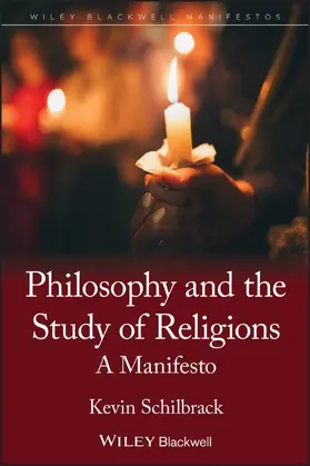 Schilbrack |  Philosophy and the Study of Religions: A Manifesto | Buch |  Sack Fachmedien