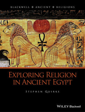 Quirke |  Exploring Religion in Ancient Egypt | Buch |  Sack Fachmedien